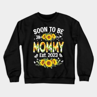 Soon To Be Mommy 2023 Sunflower Crewneck Sweatshirt